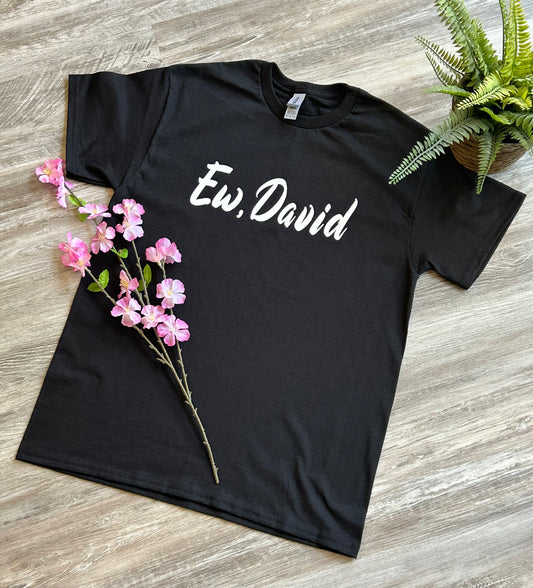 Ew, David